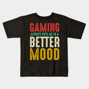 Gaming Always Puts Me in Better Mood Kids T-Shirt